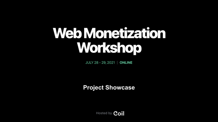 Cover image for Web Monetization Workshop Showcase Discussion