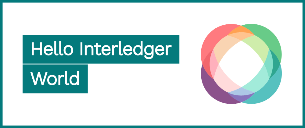 Cover image for Hello Interledger World
