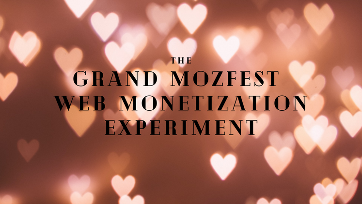Cover image for Join in The Grand MozFest Web Monetization Experiment